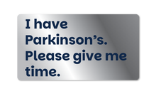 Parkinson's UK I have Parkinson's metal badge - pack of 2